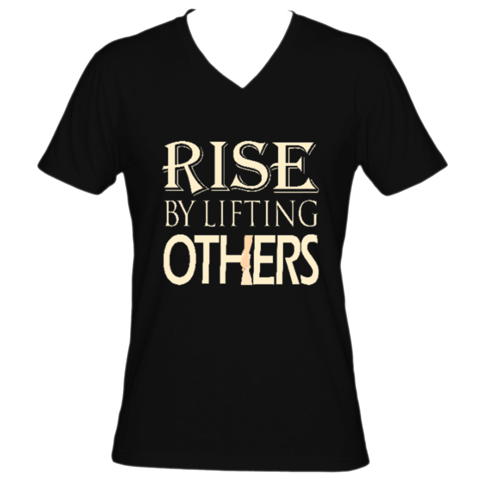 RISE BY LIFTING OTHERS (V-Neck)