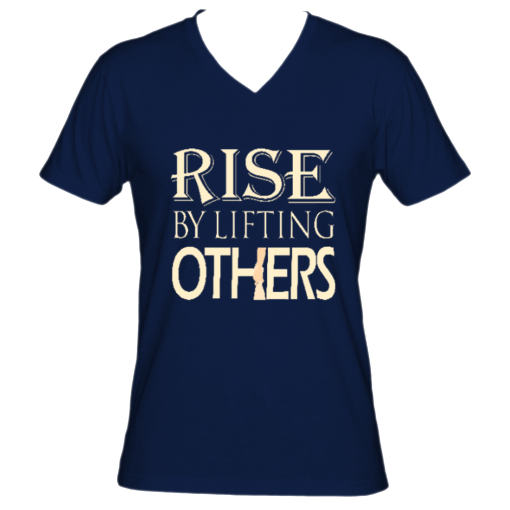 RISE BY LIFTING OTHERS (V-Neck)