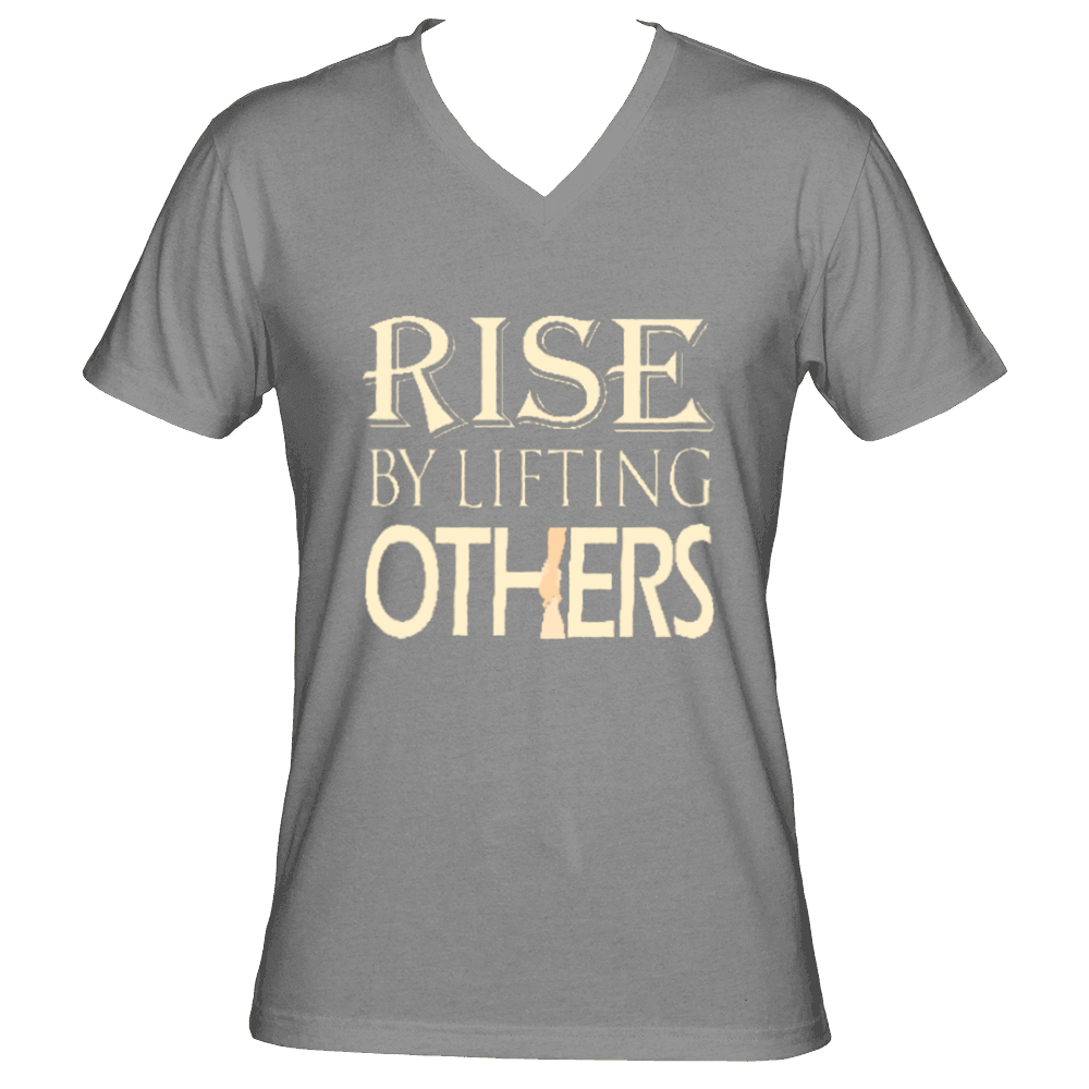 RISE BY LIFTING OTHERS (V-Neck)