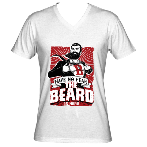 HAVE NO FEAR, THE BEARD IS HERE (V-Neck)